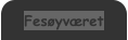 Fesøyværet